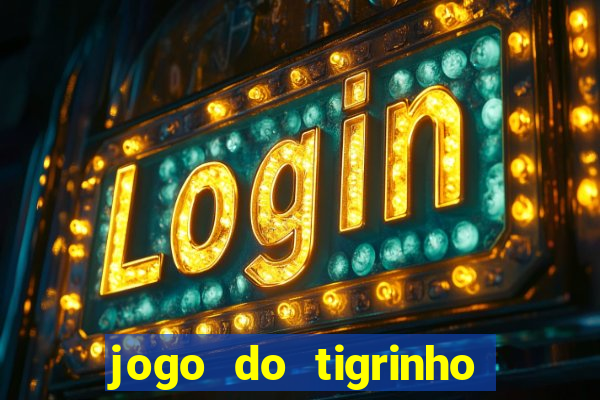 jogo do tigrinho que esta pagando agora